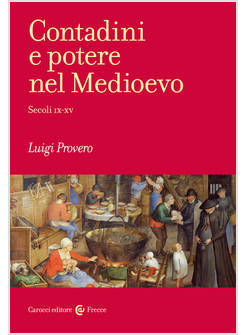 CONTADINI E POTERE NEL MEDIOEVO. SECOLI IX-XV