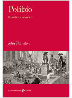 POLIBIO. IL POLITICO E LO STORICO