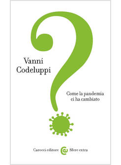 COME LA PANDEMIA CI HA CAMBIATO
