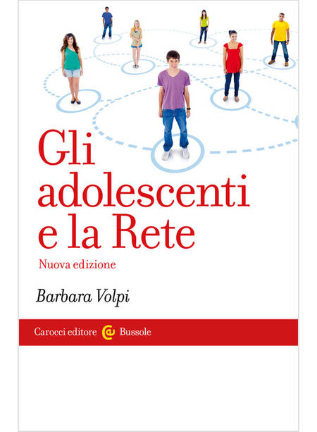 ADOLESCENTI E LA RETE. NUOVA EDIZ. (GLI)