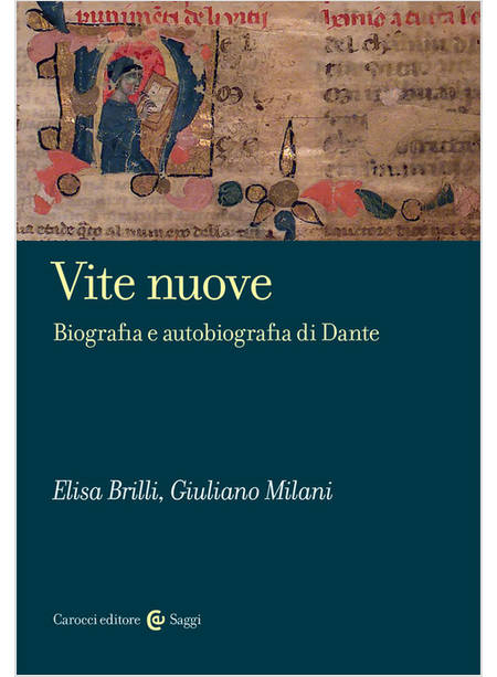 VITE NUOVE. BIOGRAFIA E AUTOBIOGRAFIA DI DANTE