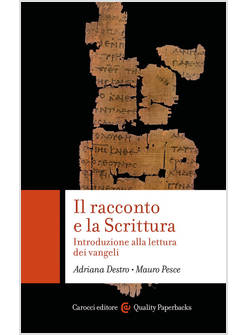 IL RACCONTO E LA SCRITTURA. INTRODUZIONE ALLA LETTURA DEI VANGELI