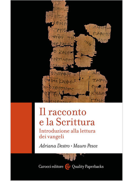 IL RACCONTO E LA SCRITTURA. INTRODUZIONE ALLA LETTURA DEI VANGELI