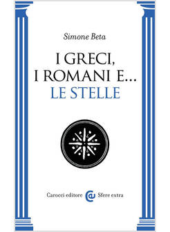 I GRECI, I ROMANI E... LE STELLE