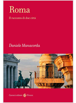 ROMA IL RACCONTO DI DUE CITTA'
