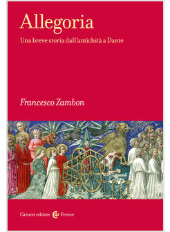 ALLEGORIA. UNA BREVE STORIA DALL'ANTICHITA' A DANTE
