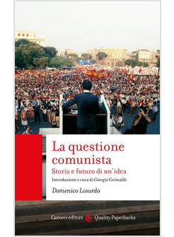 QUESTIONE COMUNISTA. STORIA E FUTURO DI UN'IDEA (LA)