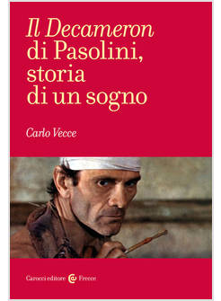 &laquo;DECAMERON&raquo; DI PASOLINI, STORIA DI UN SOGNO (IL)