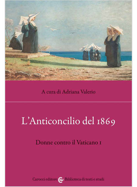 L'ANTICONCILIO DEL 1869 DONNE CONTRO IL VATICANO I 