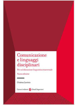 COMUNICAZIONE E LINGUAGGI DISCIPLINARI. PER UN'EDUCAZIONE LINGUISTICA TRAVERSALE