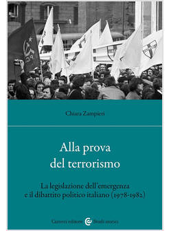 ALLA PROVA DEL TERRORISMO. LA LEGISLAZIONE DELL'EMERGENZA E IL DIBATTITO POLITIC