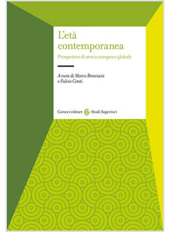 ETA' CONTEMPORANEA. PROSPETTIVE DI STORIA EUROPEA E GLOBALE (L')