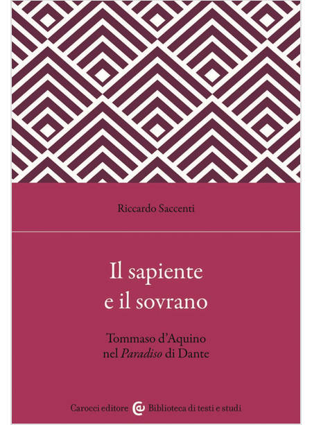 IL SAPIENTE E IL SOVRANO. TOMMASO D'AQUINO NEL PARADISO DI DANTE