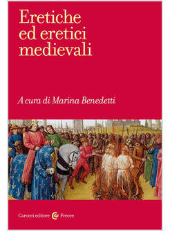 ERETICHE ED ERETICI MEDIEVALI