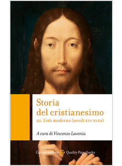 STORIA DEL CRISTIANESIMO VOL. 3: L' ETA' MODERNA (SECOLI XVI-XVIII)