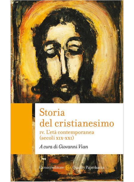 STORIA DEL CRISTIANESIMO. VOL. 4: L' ETA' CONTEMPORANEA (SECOLI XIX-XXI)