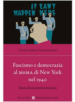 FASCISMO E DEMOCRAZIA AL MOMA DI NEW YORK NEL 1940. STORIA DI UNA MOSTRA MANCATA