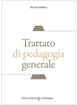 TRATTATO DI PEDAGOGIA GENERALE