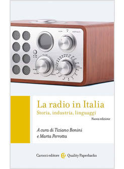 RADIO IN ITALIA. STORIA, INDUSTRIA, LINGUAGGI (LA)