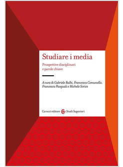 STUDIARE I MEDIA. PROSPETTIVE DISCIPLINARI E PAROLE CHIAVE