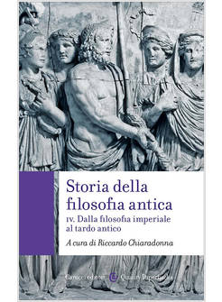 STORIA DELLA FILOSOFIA ANTICA. VOL. 4: DALLA FILOSOFIA IMPERIALE AL TARDO ANTICO