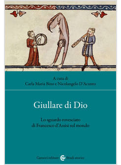GIULLARE DI DIO LO SGUARDO ROVESCIATO DI FRANCESCO D'ASSISI SUL MONDO