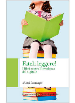 FATELI LEGGERE! I LIBRI CONTRO L'INVADENZA DEL DIGITALE