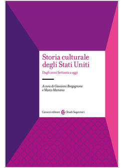 STORIA CULTURALE DEGLI STATI UNITI. DAGLI ANNI SETTANTA A OGGI