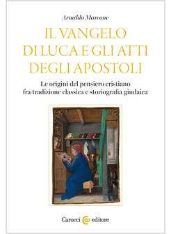 IL VANGELO DI LUCA E GLI ATTI DEGLI APOSTOLI.LE ORIGINI DEL PENSIERO CRISTIANO