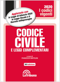 CODICE CIVILE E LEGGI COMPLEMENTARI 50 EDIZIONE 2020