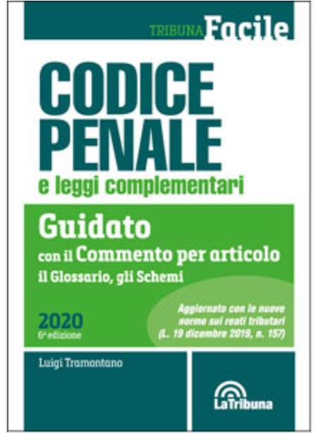 CODICE PENALE E LEGGI COMPLEMENTARI. GUIDATO CON IL COMMENTO PER ARTICOLO