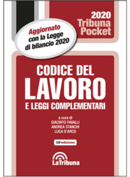 CODICE DEL LAVORO E LEGGI COMPLEMENTARI EDIZIONE 2020