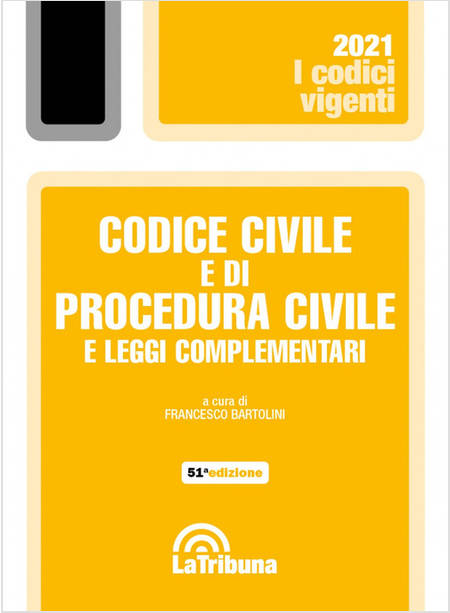 CODICE CIVILE E DI PROCEDURA CIVILE E LEGGI COMPLEMENTARI