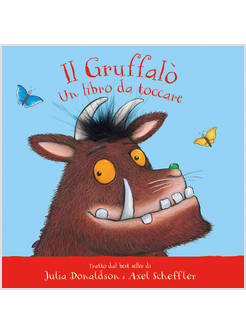 IL GRUFFALO' UN LIBRO DA TOCCARE