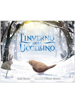 INVERNO DELL'UCCELLINO. EDIZ. A COLORI (L')