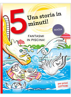 FANTASMI IN PISCINA! STAMPATELLO MAIUSCOLO. EDIZ. A COLORI