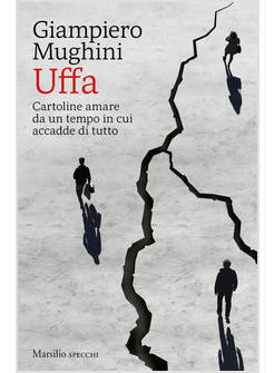 UFFA. CARTOLINE AMARE DA UN TEMPO IN CUI ACCADDE DI TUTTO