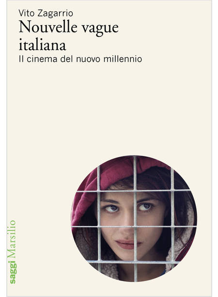 NOUVELLE VAGUE ITALIANA. IL CINEMA DEL NUOVO MILLENNIO