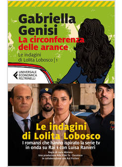 LA CIRCONFERENZA DELLE ARANCE. LE INDAGINI DI LOLITA LOBOSCO. VOL. 1