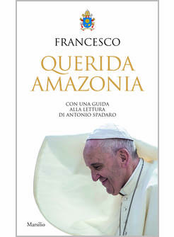 QUERIDA AMAZONIA ESORTAZIONE APOSTOLICA POSTSINODALE