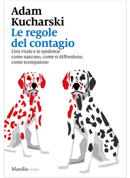 LE REGOLE DEL CONTAGIO L'ETA' VIRALE E LE EPIDEMIE COME NASCONO