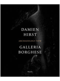 DAMIEN HIRST ARCHEOLOGY NOW GALLERIA BORGHESE