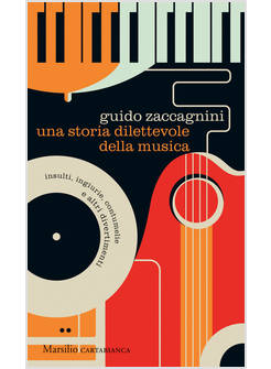 STORIA DILETTEVOLE DELLA MUSICA