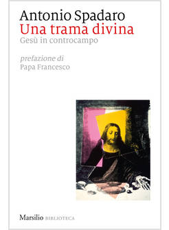 UNA TRAMA DIVINA GESU' IN CONTROCAMPO