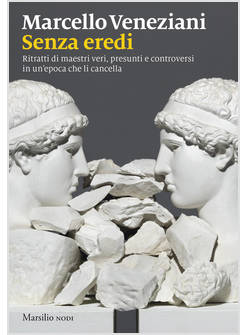 SENZA EREDI RITRATTI DI MAESTRI VERI, PRESUNTI E CONTROVERSI 