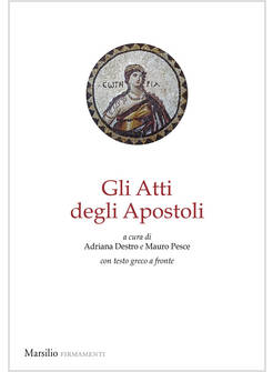 ATTI DEGLI APOSTOLI. TESTO GRECO A FRONTE (GLI)