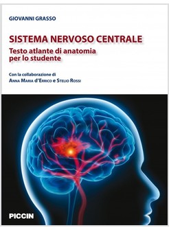 SISTEMA NERVOSO CENTRALE. TESTO ATLANTE DI ANATOMIA PER LO STUDENTE