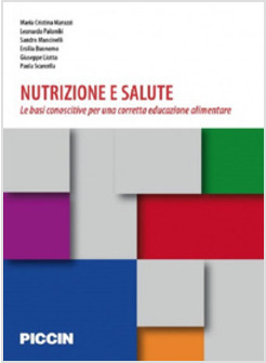 NUTRIZIONE E SALUTE LE BASI CONOSCITIVE PER UNA CORRETTA EDUCAZIONE ALIMENTARE