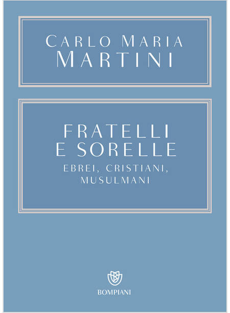 FRATELLI E SORELLE EBREI,CRISTIANI, MUSULMANI