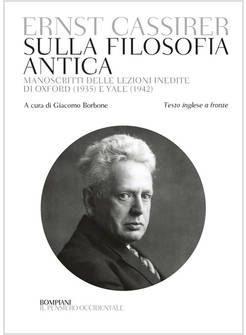 SULLA FILOSOFIA ANTICA. MANOSCRITTI DELLE LEZIONI INEDITE DI OXFORD (1935) E YAL